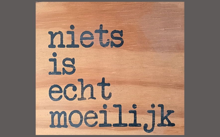 niets is echt moeilijk2 niets is echt moeilijk2